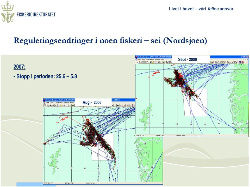 (Nordsjøen) 2007: Stopp i