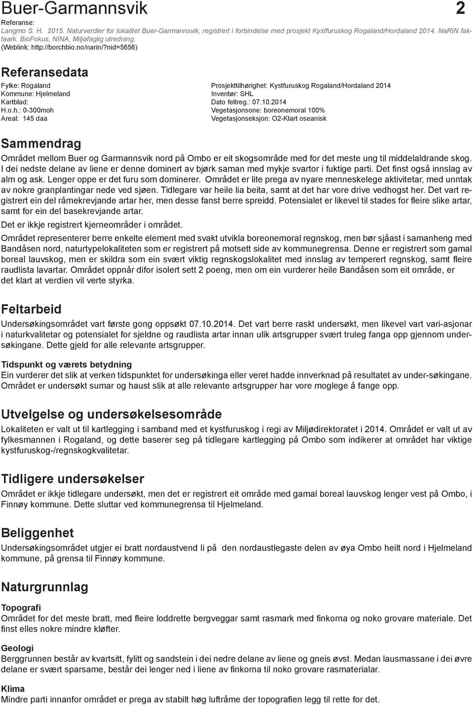 nid=5656) Referansedata Fylke: Rogaland Prosjekttilhø