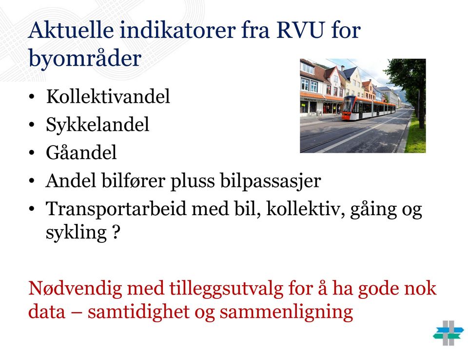 Transportarbeid med bil, kollektiv, gåing og sykling?