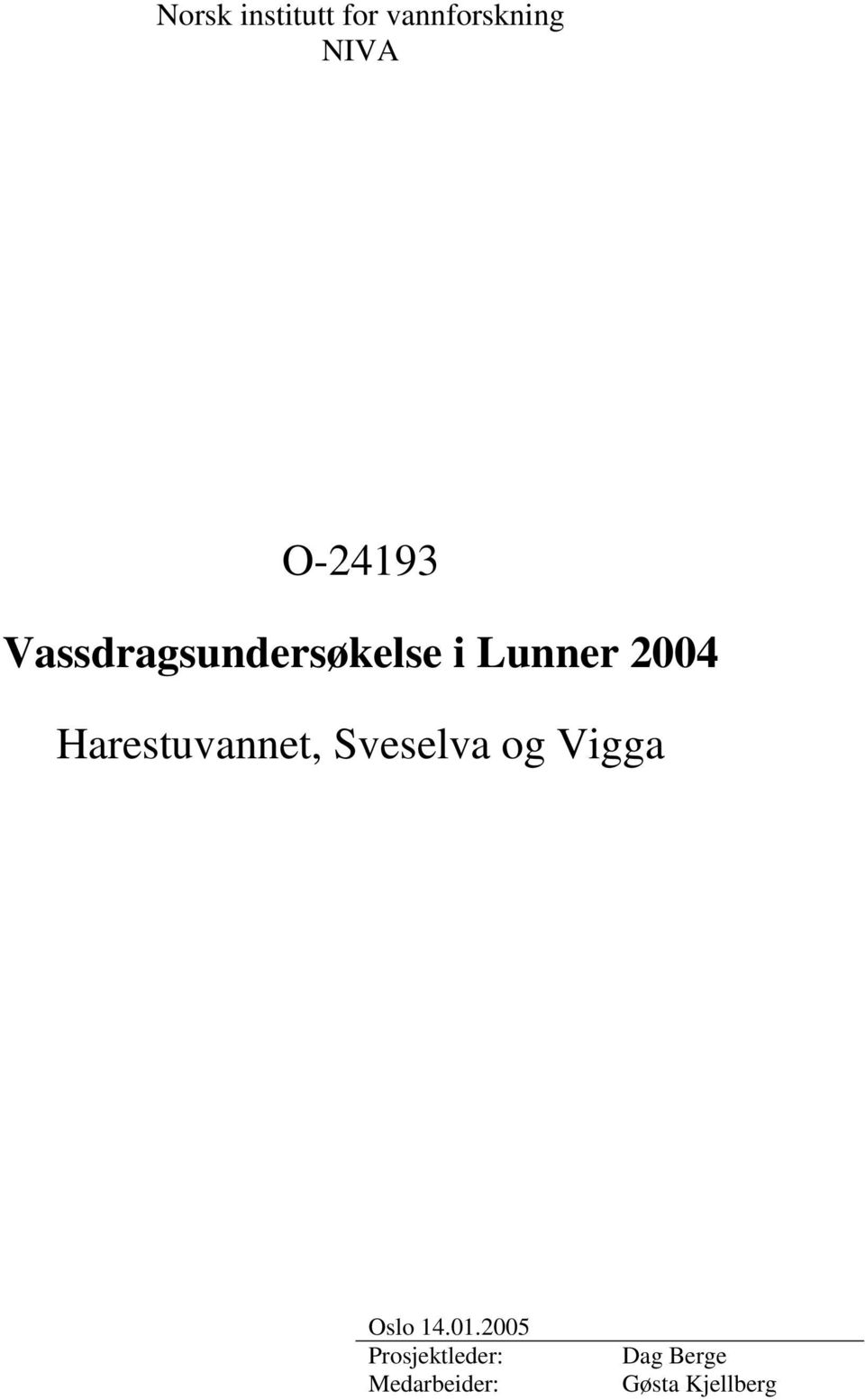 Harestuvannet, Sveselva og Vigga Oslo 14.01.