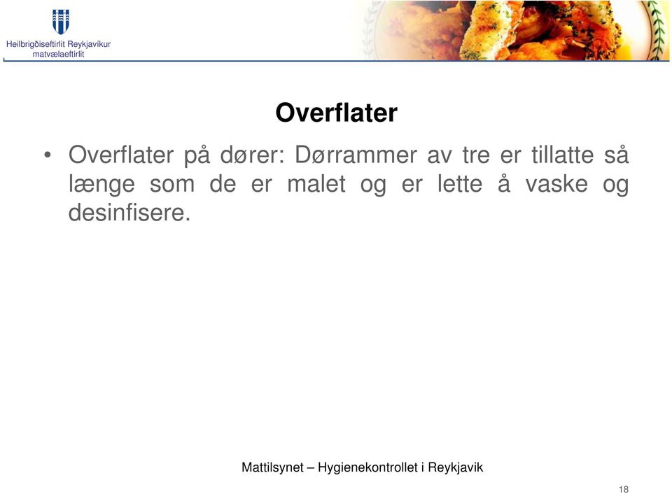 tillatte så længe som de er