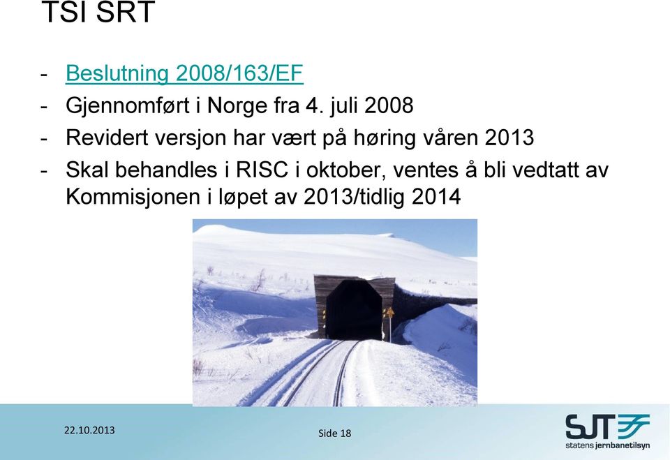 juli 2008 - Revidert versjon har vært på høring våren