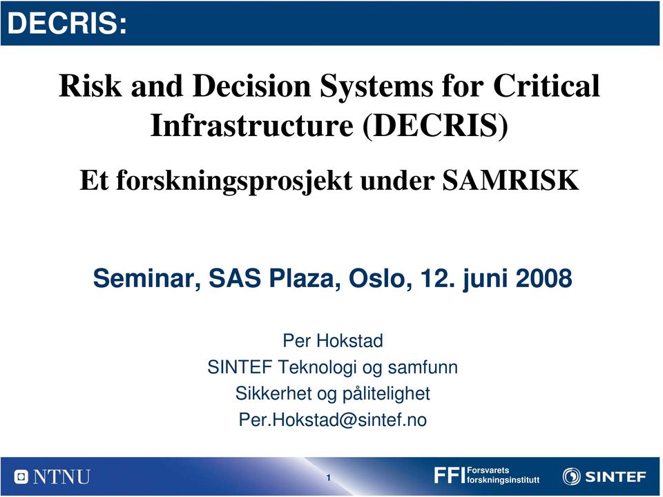 Infrastructure (DECRIS Seminar, SAS Plaza, Oslo, 12.