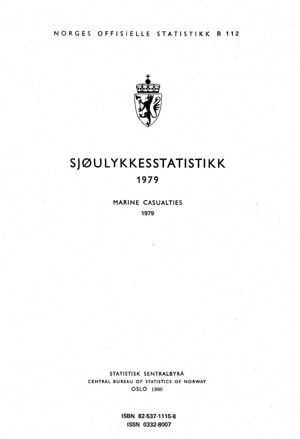 979 STATISTISK SENTRALBYRÅ CENTRAL BUREAU