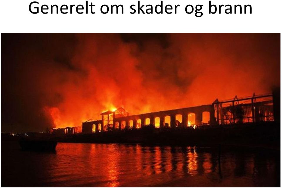 og brann