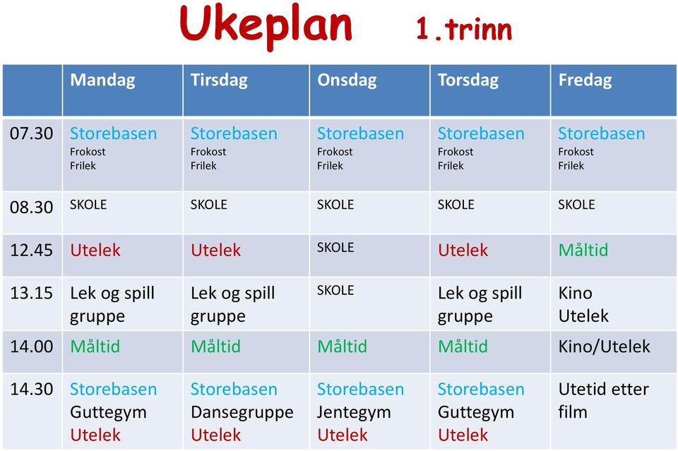 15 Lek og spill gruppe Lekog spill gruppe Lekog spill gruppe Kino Utelek 14.