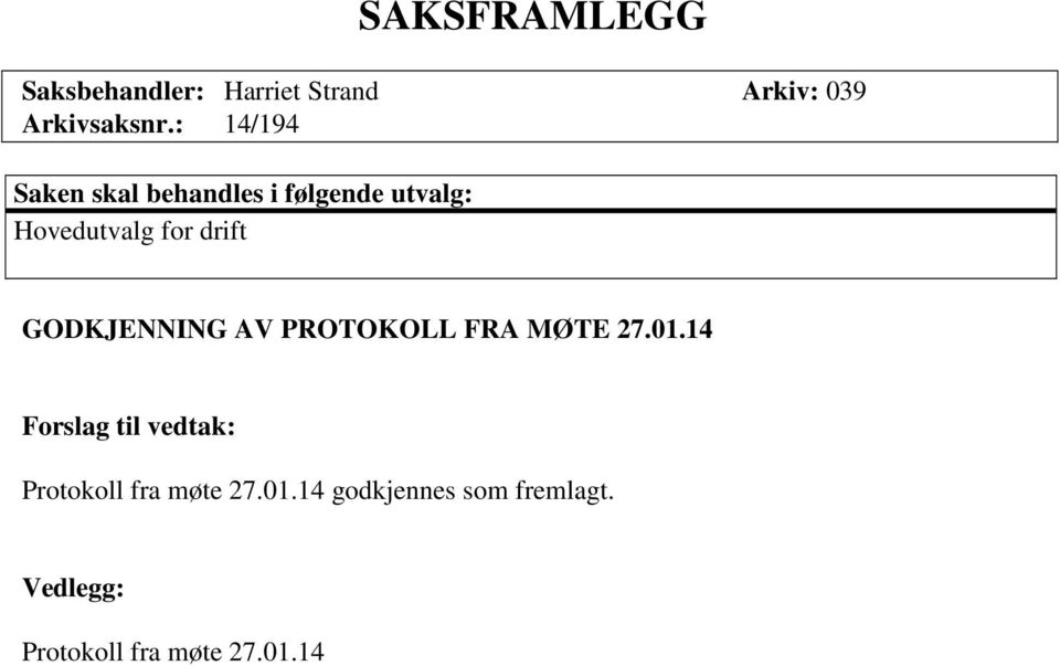 GODKJENNING AV PROTOKOLL FRA MØTE 27.01.