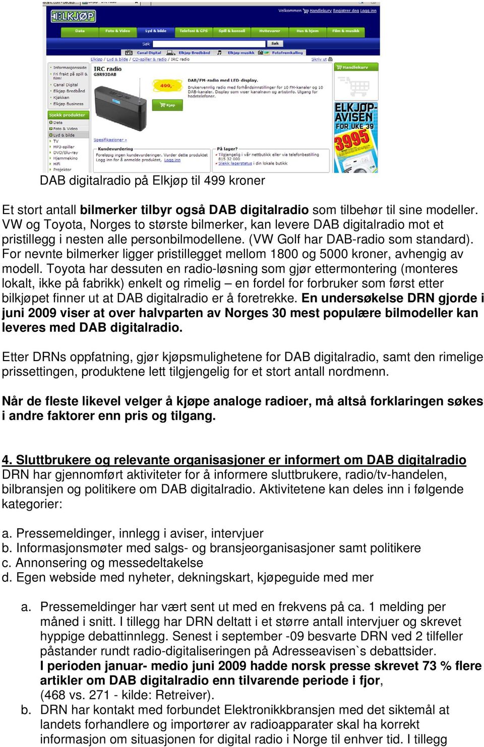 For nevnte bilmerker ligger pristillegget mellom 1800 og 5000 kroner, avhengig av modell.