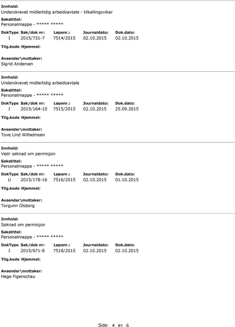 09.2015 Tove Lind Wilhelmsen Vedr søknad om permisjon 2015/178-16 7516/2015