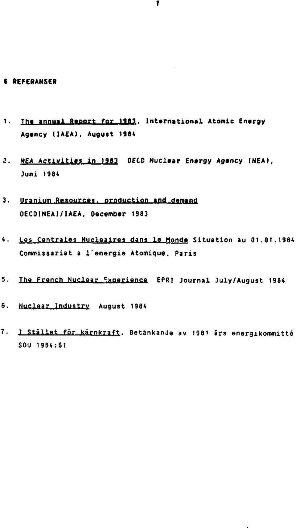 Uranium Resources, production and demand OECDINEAI/IAEA, December 1983 4. Les Centrales Nucleaires dans le Monde Situation au 01.