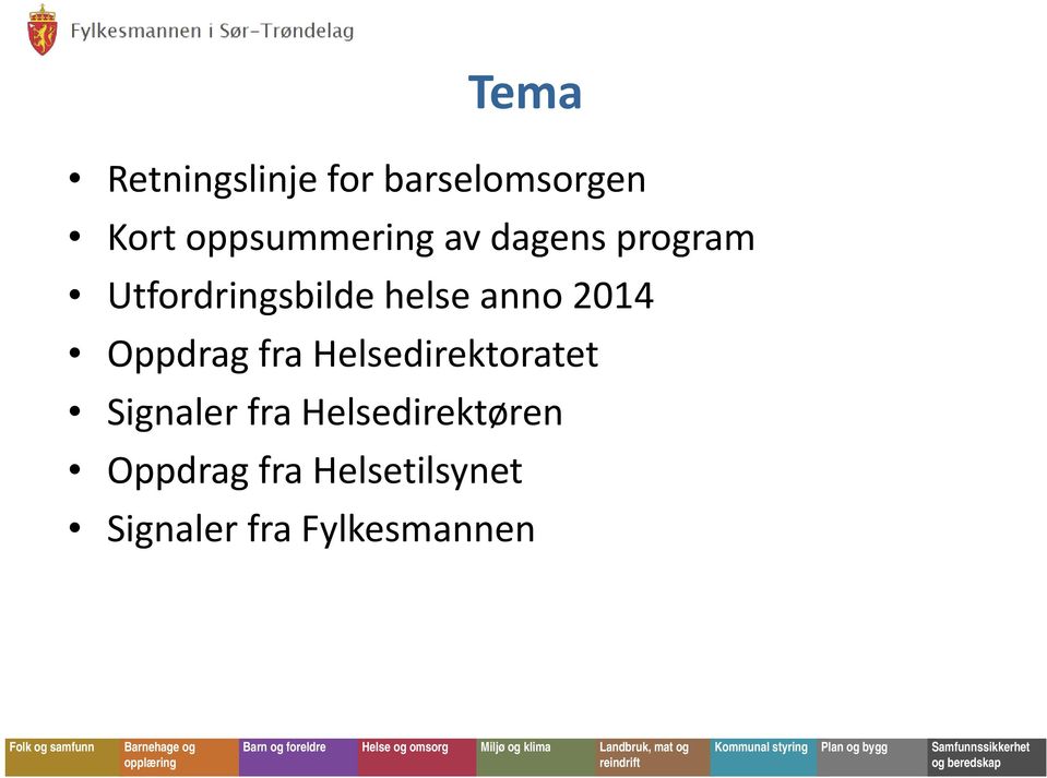 anno 2014 Oppdrag fra Helsedirektoratet Signaler fra