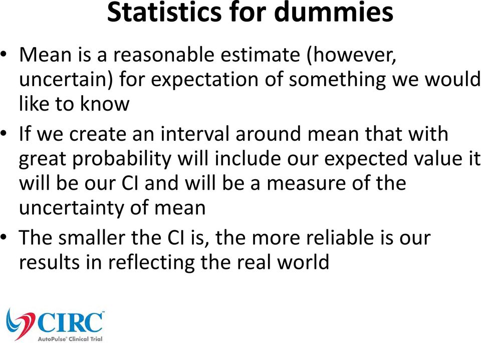 probability will include our expected value it will be our CI and will be a measure of the