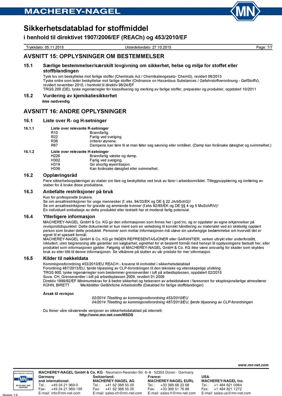 revidert 08/2013 Tyske ordre som leder beskyttelse mot farlige stoffer (Ordinance on Hazardous Substances / Gefahrstoffverordnung - GefStoffV), revidert november 2010, i henhold til direktiv 98/24/EF