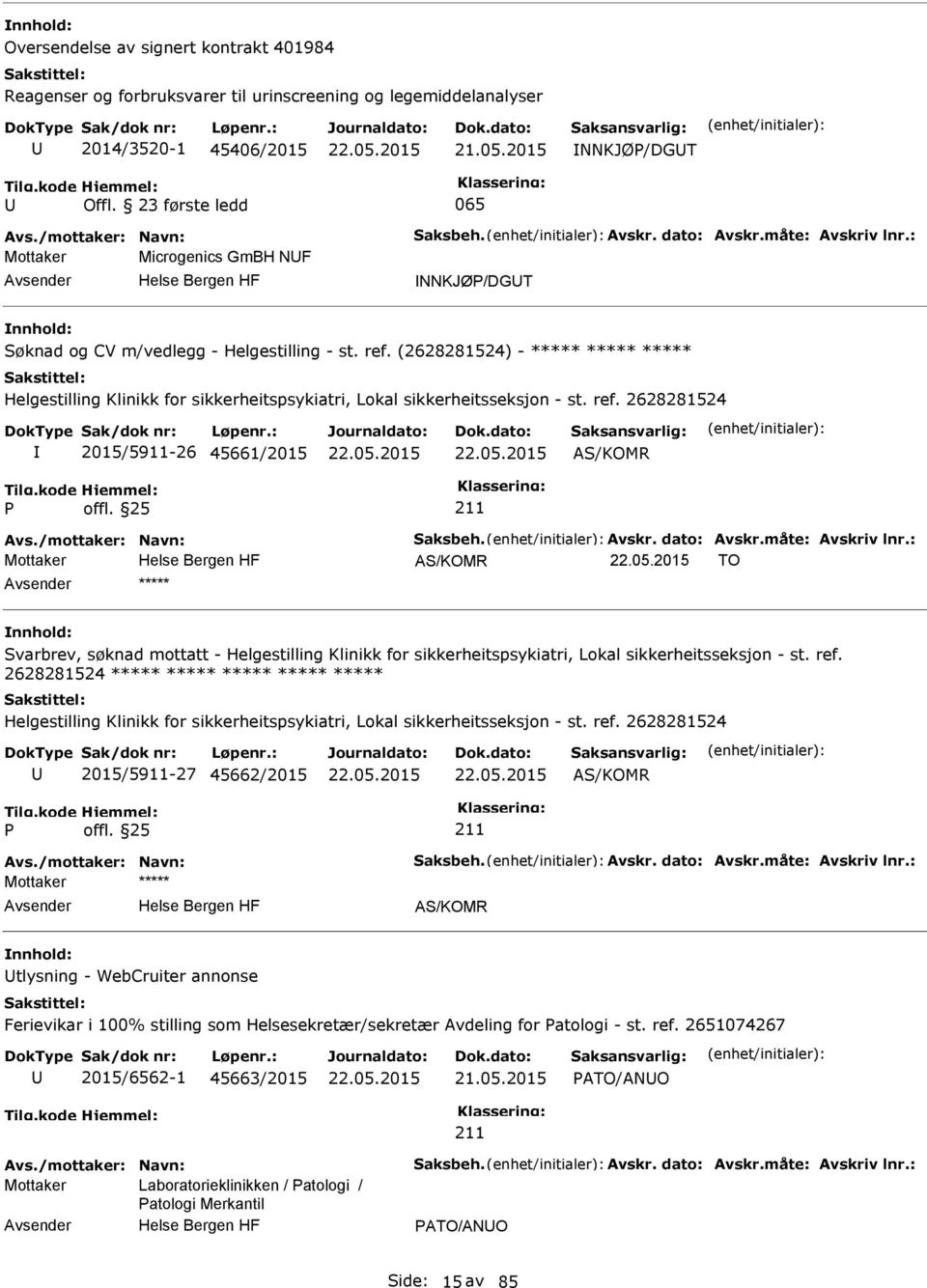 (2628281524) - ***** ***** ***** Helgestilling Klinikk for sikkerheitspsykiatri, Lokal sikkerheitsseksjon - st. ref.