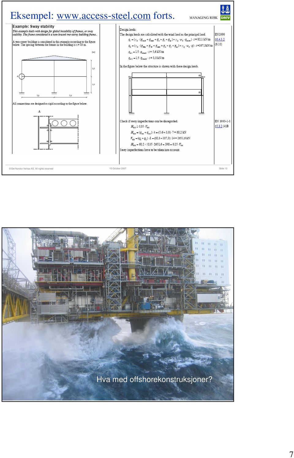 Slide 13 Hva med