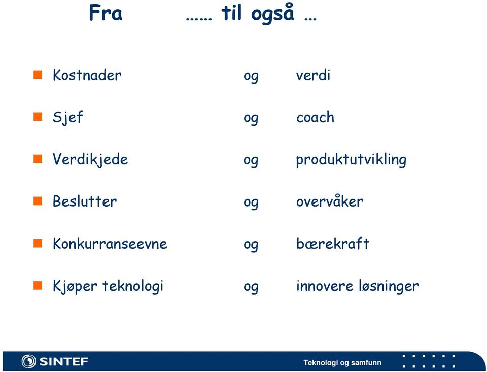 Beslutter og overvåker Konkurranseevne og