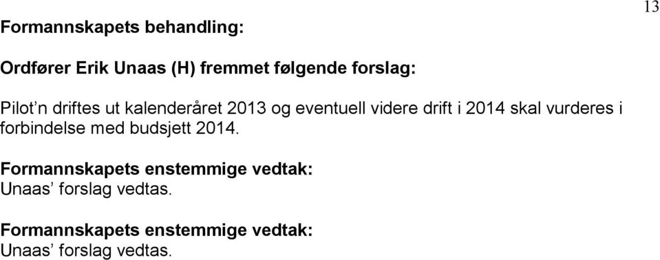 forbindelse med budsjett 2014.