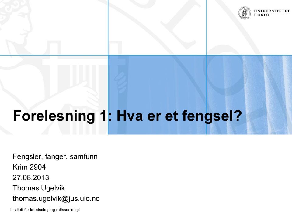 Fengsler, fanger, samfunn Krim