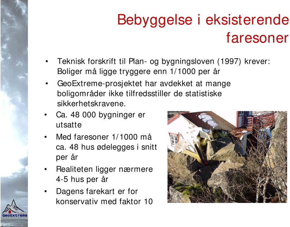 tilfredsstiller de statistiske sikkerhetskravene. k Ca.