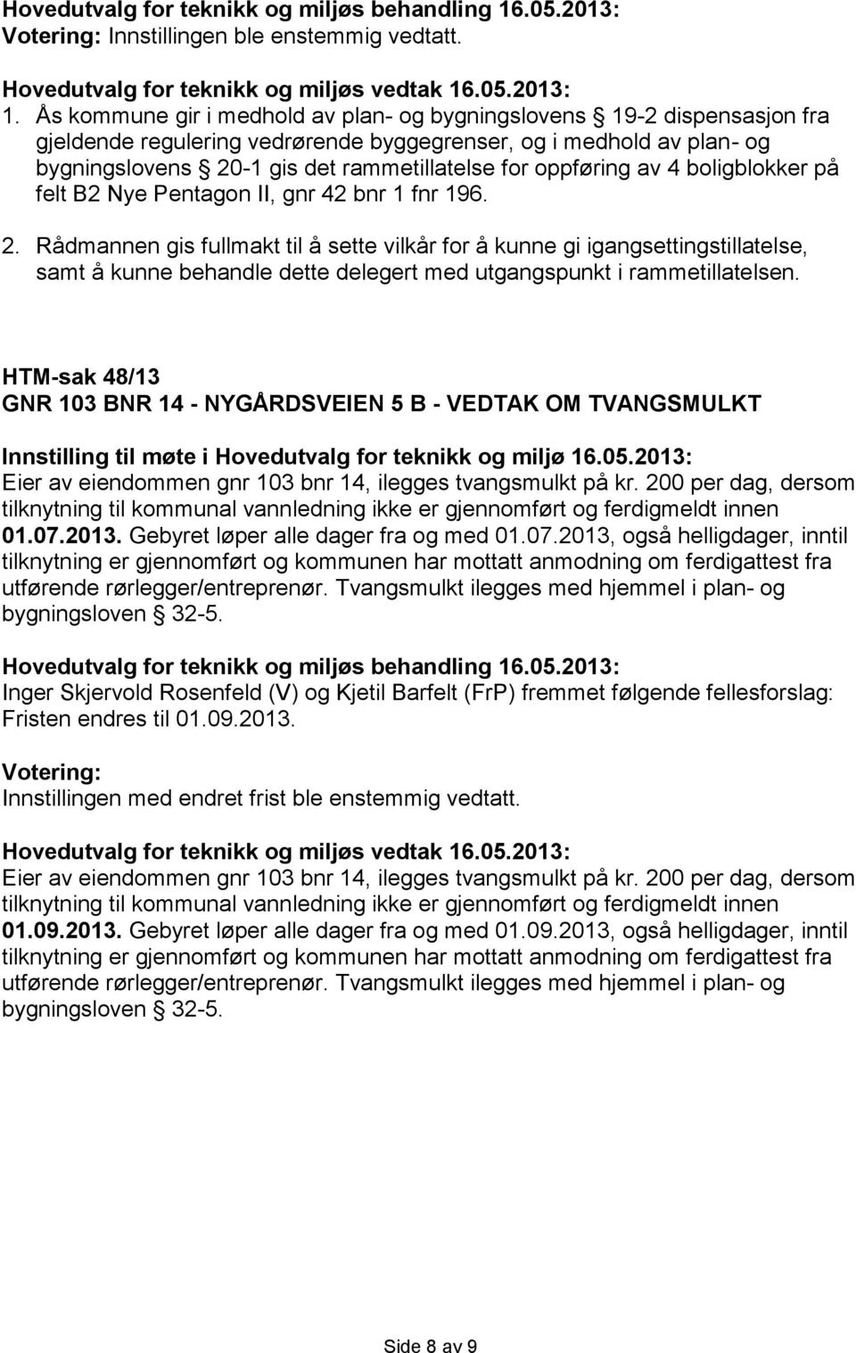 oppføring av 4 boligblokker på felt B2 Nye Pentagon II, gnr 42 bnr 1 fnr 196. 2.