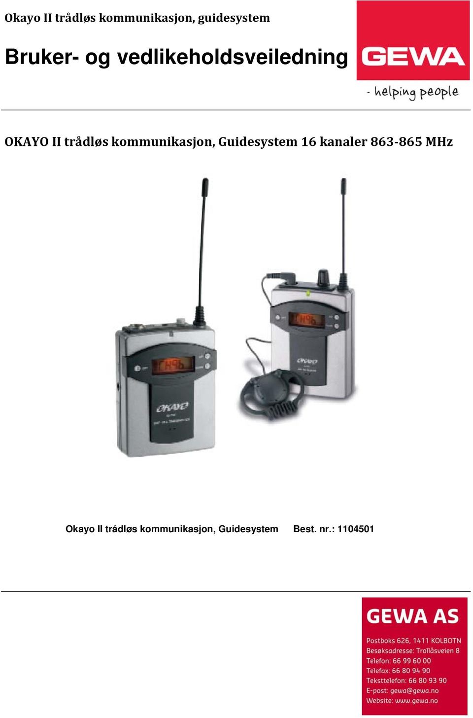 kommunikasjon, Guidesystem 16 kanaler 863 865 MHz