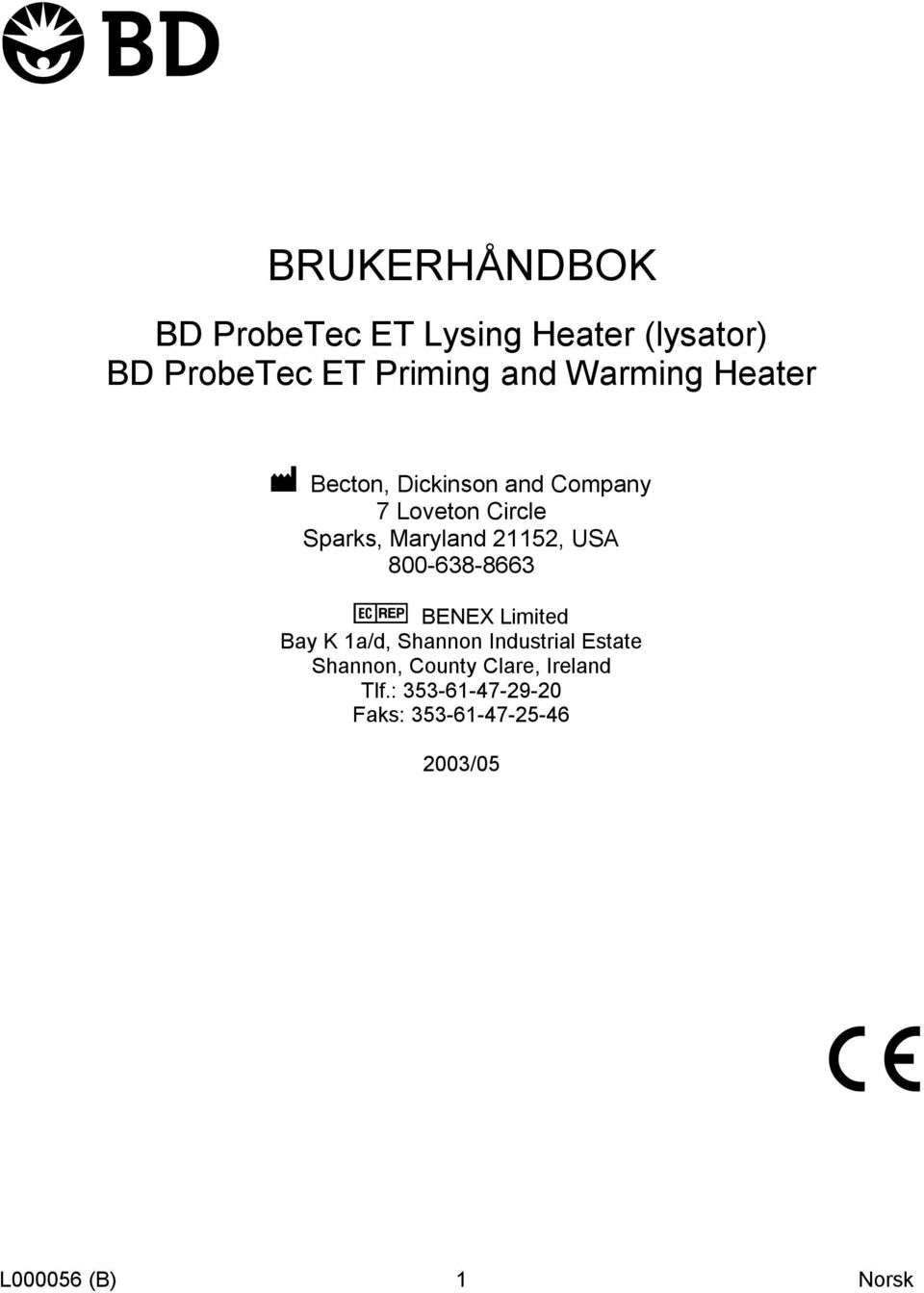 21152, USA 800-638-8663 BENEX Limited Bay K 1a/d, Shannon Industrial Estate Shannon,