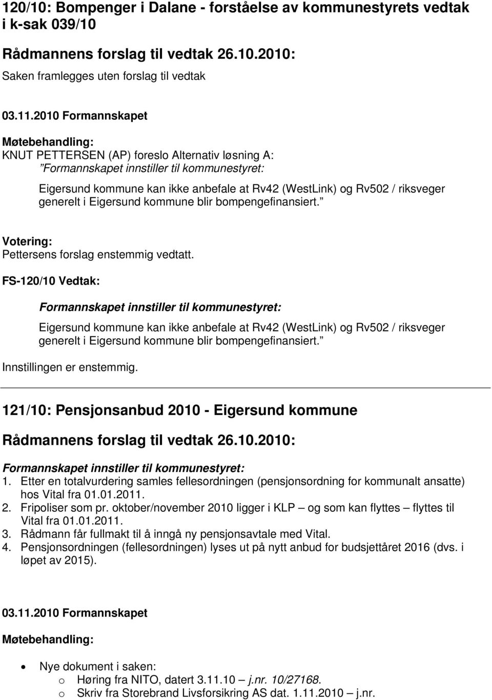 Rådmannens forslag til vedtak 26.10.