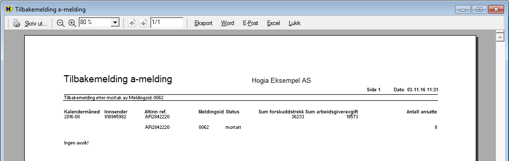 side 10 Du får de siste tilbakemeldingene. Normalt vil det være den det står ulest på som er aktuell. Men Arkivreferansen til venstre, periode og meldingsid.