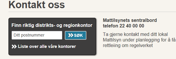 Kontakt ditt lokale Mattilsyn Ta gjerne kontakt med ditt lokale Mattilsyn