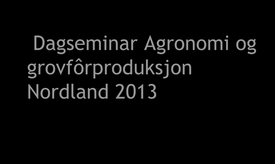 Dagseminar Agronomi og grovfôrproduksjon Nordland 2013 Atle Hauge Sivilagronom 1982, Jordfag hydroteknikk