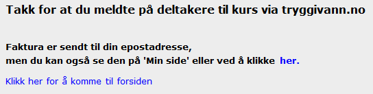 10. For at kursplassen skal bli reservert må du krysse av for «Ved å klikke på Fullfør bekrefter jeg påmeldingen av de angitte personene».