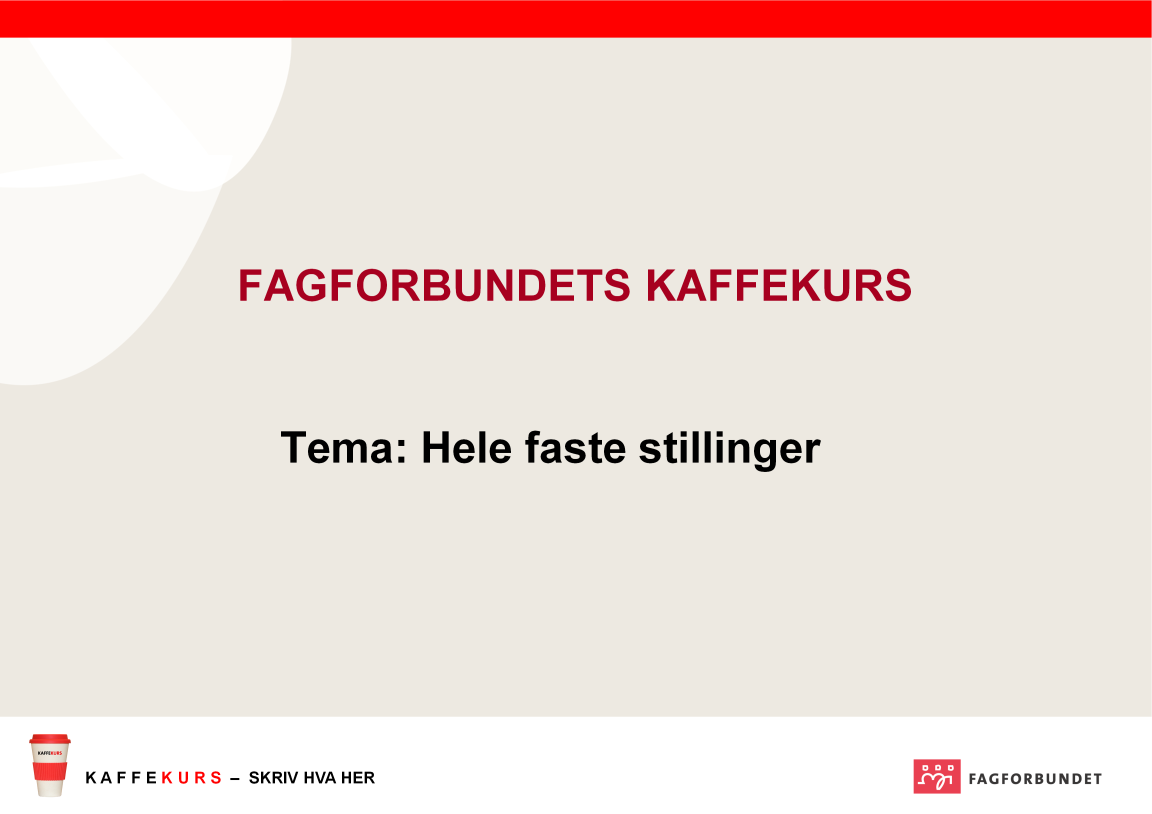 Dette er et ti minutters kaffekurs med tema hele faste stillinger. Først en kort historie om Bente. Bente er 42 år. Hun har 20 års erfaring fra pleie og omsorgssektoren.