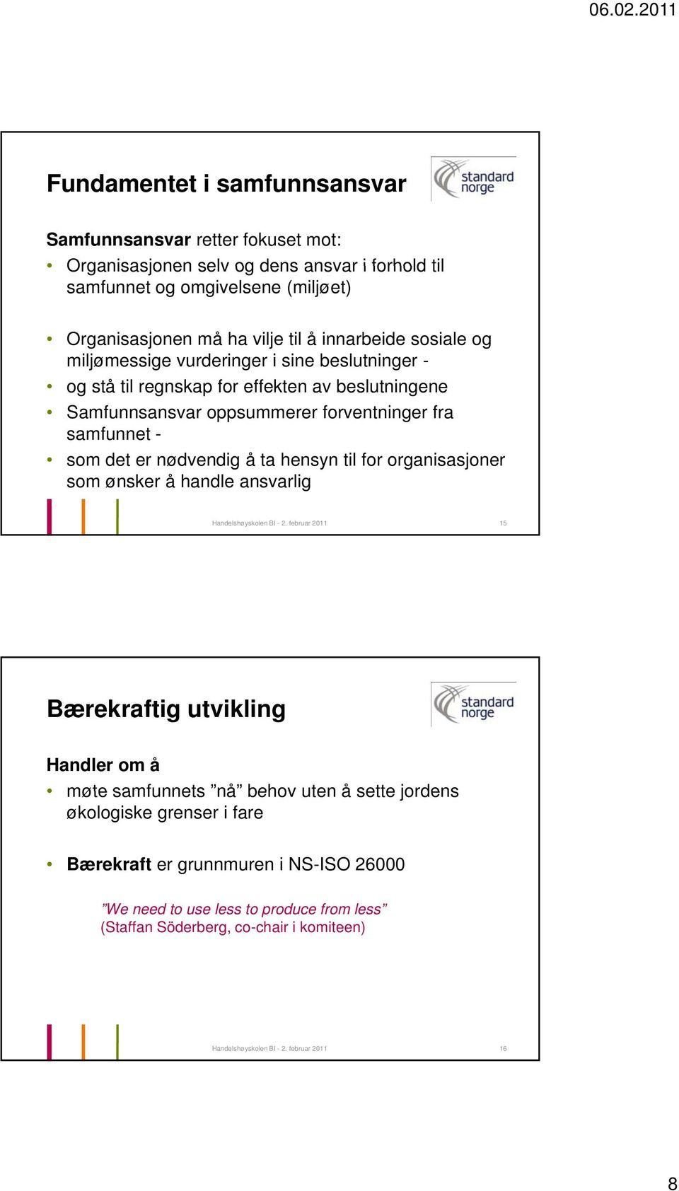 hensyn til for organisasjoner som ønsker å handle ansvarlig Handelshøyskolen BI - 2.