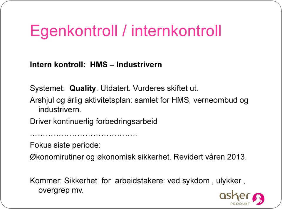 Årshjul og årlig aktivitetsplan: samlet for HMS, verneombud og industrivern.