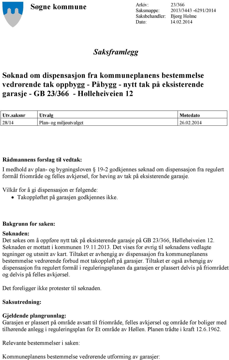 saksnr Utvalg Møtedato 28/14 Plan- og miljøutvalget 26.02.