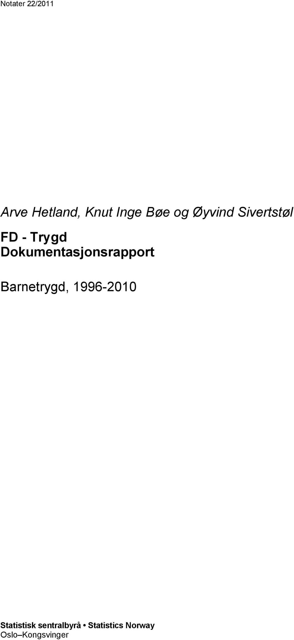 Dokumentasjonsrapport Barnetrygd, 1996-2010
