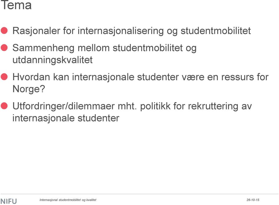 kan internasjonale studenter være en ressurs for Norge?