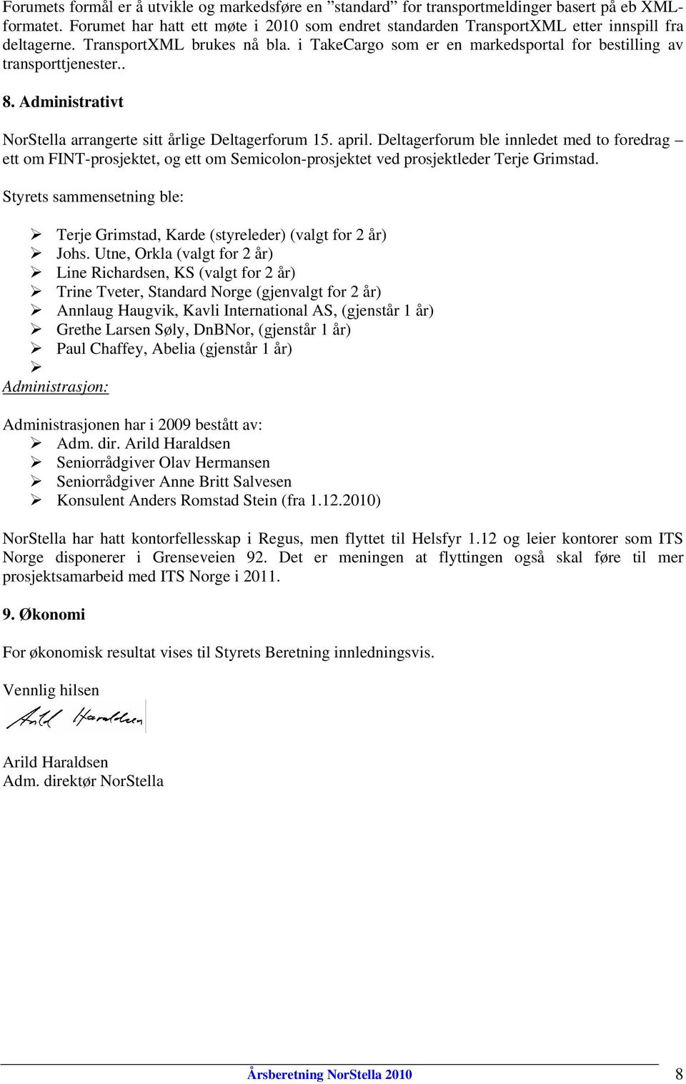 . 8. Administrativt NorStella arrangerte sitt årlige Deltagerforum 15. april.