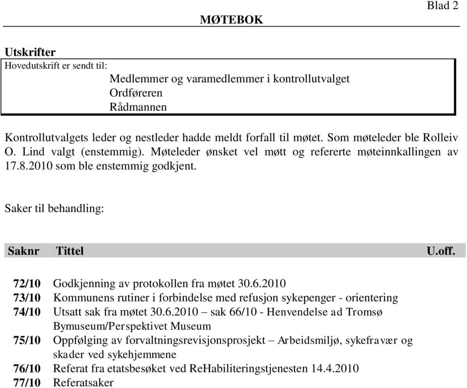 72/10 Godkjenning av protokollen fra møtet 30.6.