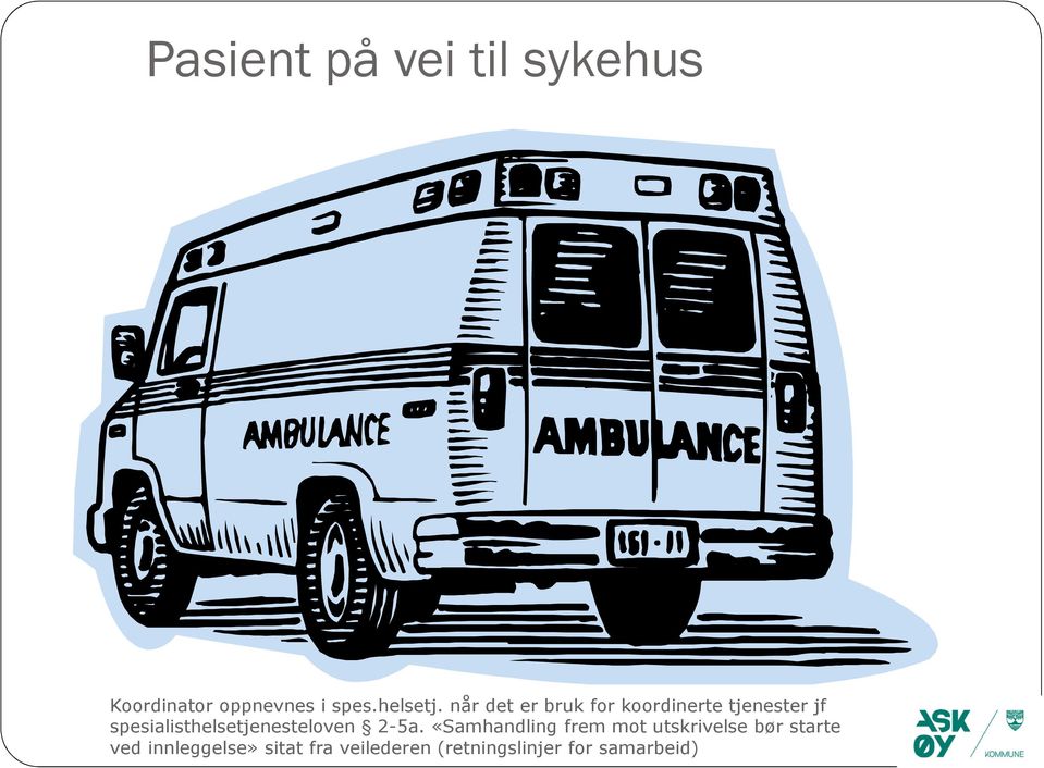 spesialisthelsetjenesteloven 2-5a.