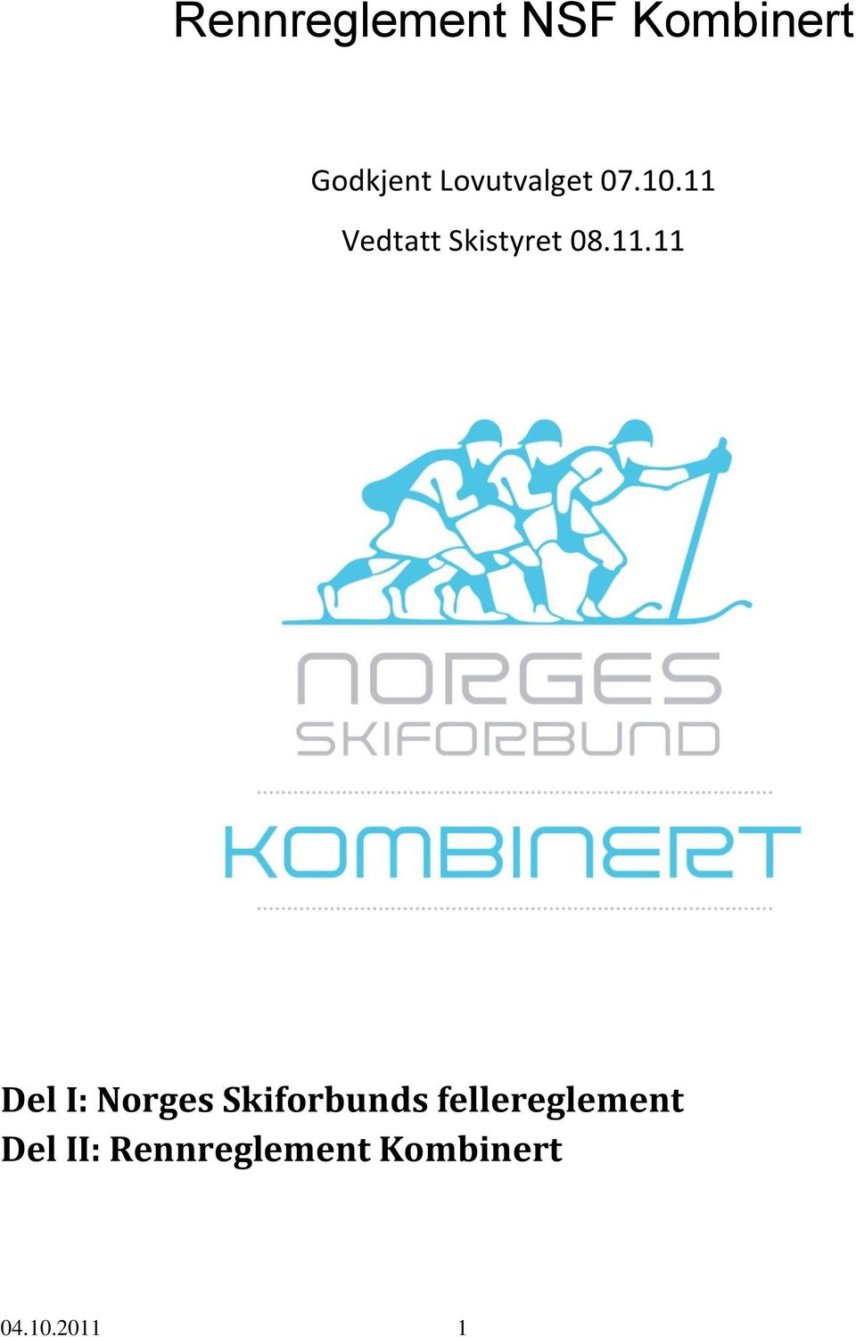 11.11 Del I: Norges Skiforbunds