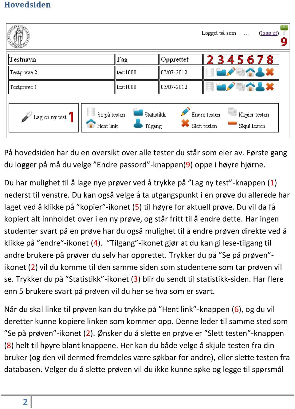 Du kan også velge å ta utgangspunkt i en prøve du allerede har laget ved å klikke på kopier -ikonet (5) til høyre for aktuell prøve.