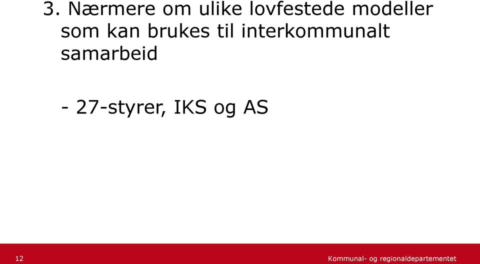 brukes til interkommunalt