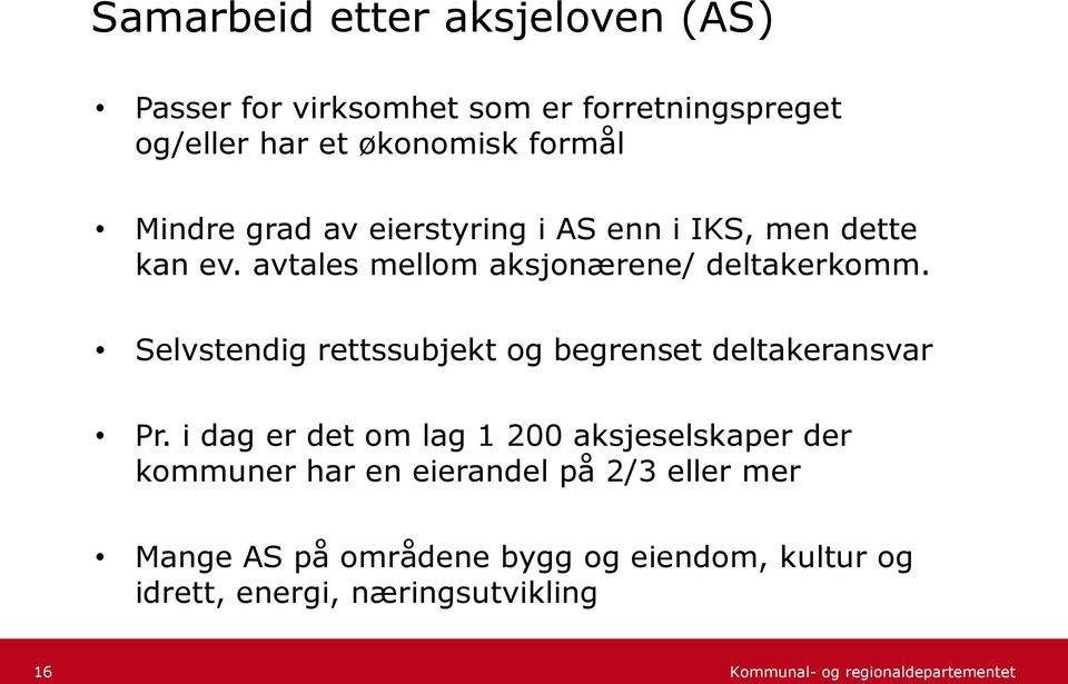 Selvstendig rettssubjekt og begrenset deltakeransvar Pr.