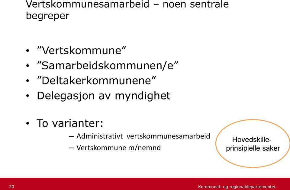 Delegasjon av myndighet To varianter: Administrativt