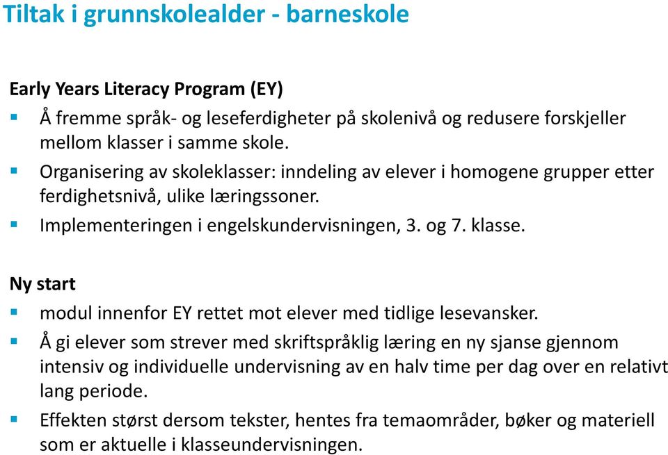 Ny start modul innenfor EY rettet mot elever med tidlige lesevansker.