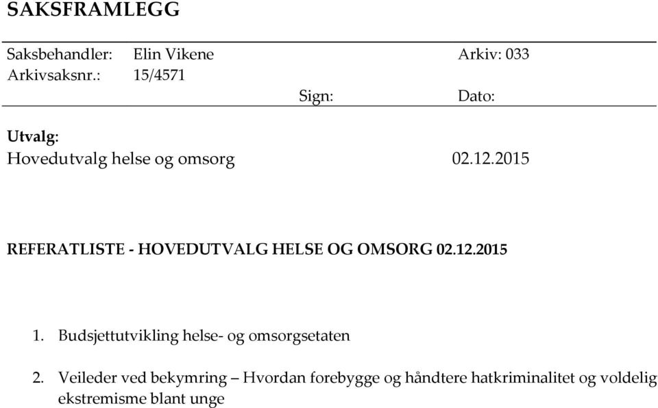 2015 REFERATLISTE - HOVEDUTVALG HELSE OG OMSORG 02.12.2015 1.