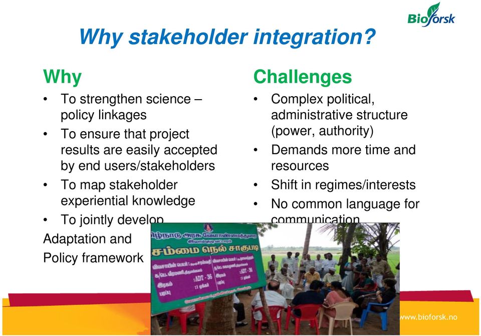 users/stakeholders To map stakeholder experiential knowledge To jointly develop Adaptation and Policy