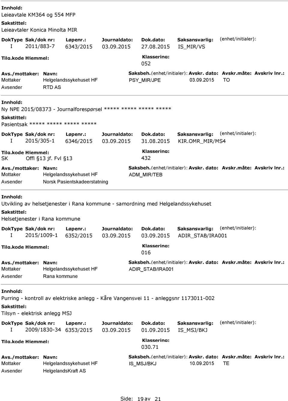 OMR_MR/MS4 SK ADM_MR/TEB Norsk asientskadeerstatning tvikling av helsetjenester i Rana kommune - samordning med Helgelandssykehuset Helsetjenester i Rana kommune