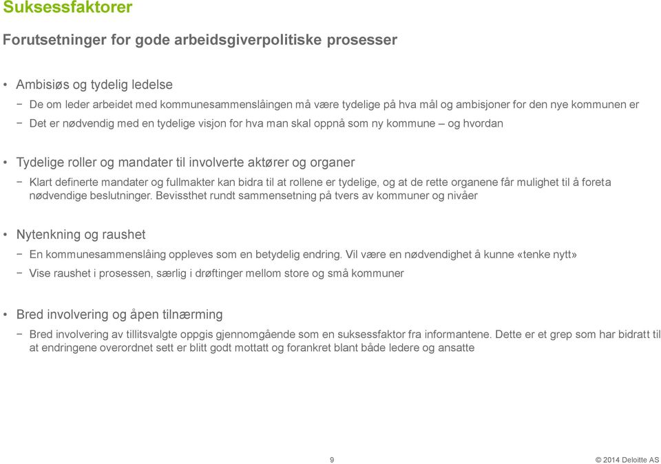 fullmakter kan bidra til at rollene er tydelige, og at de rette organene får mulighet til å foreta nødvendige beslutninger.